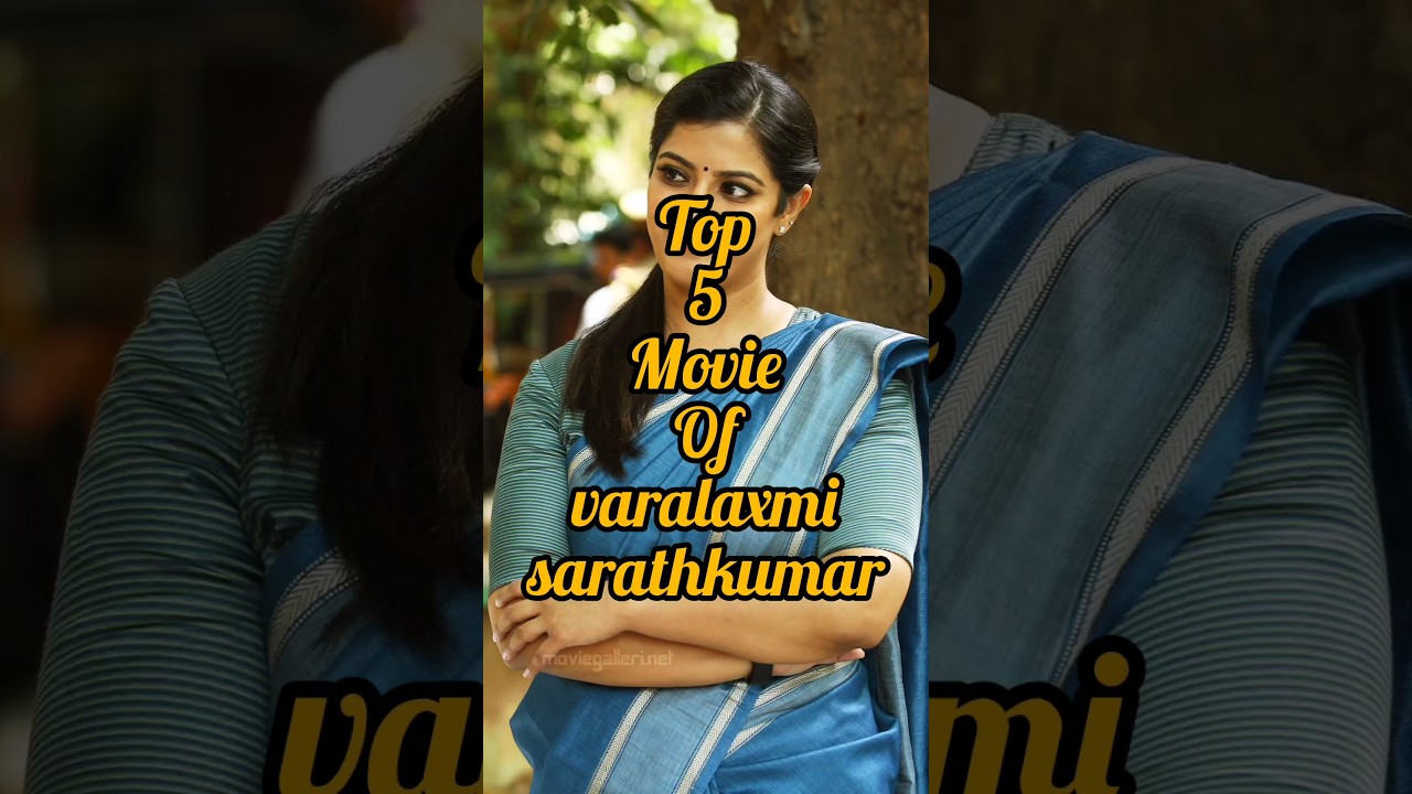 top 5 movie of varalaxmi sarathkumar #tamilmovie #hindimovie #movies