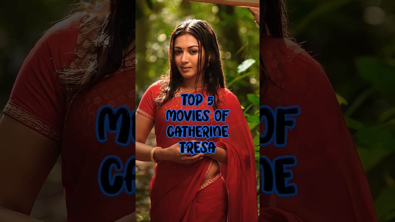 Top 5 Movies Of Catherine Tresa #southmovies #shorts #viral #top5 #catherine #catherinetresa