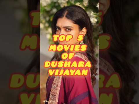Top 5 movies of Dushara Vijayan🎥#shorts #southmovies #top5 #dusharavijayan
