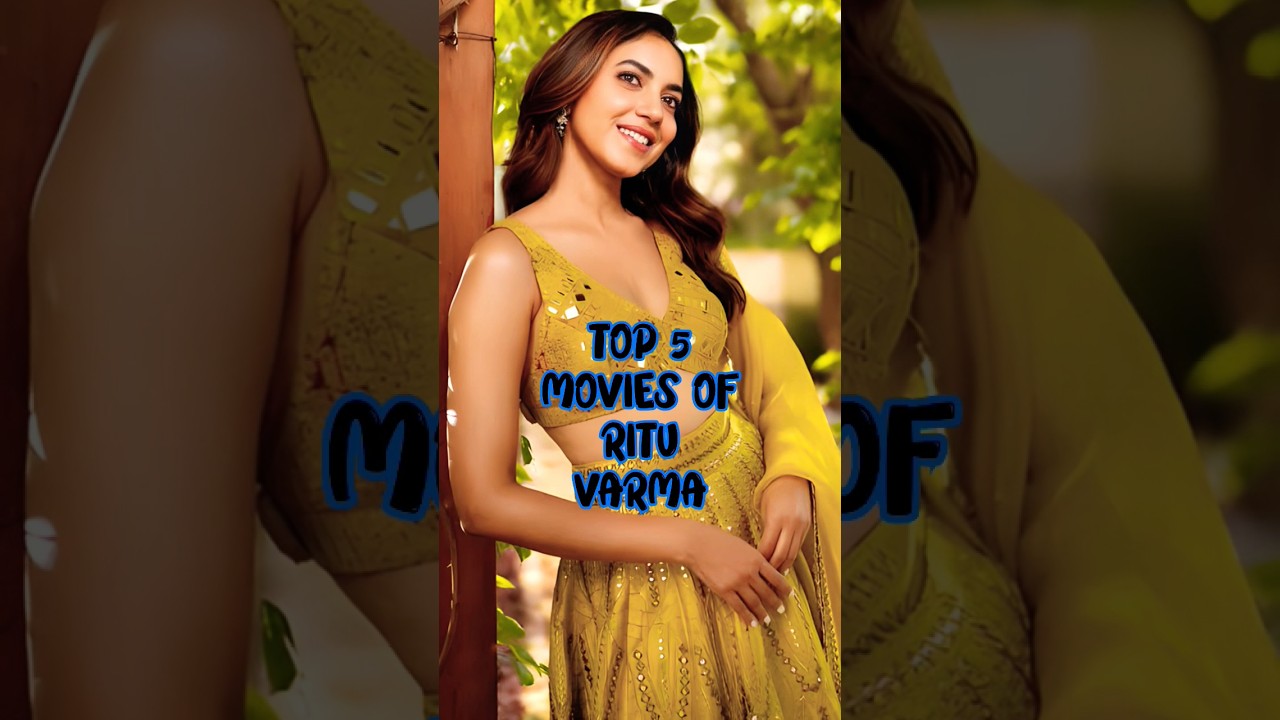 Top 5 Movies Of Ritu Varma #shorts #southmovies #top5 #viral #rituvarma