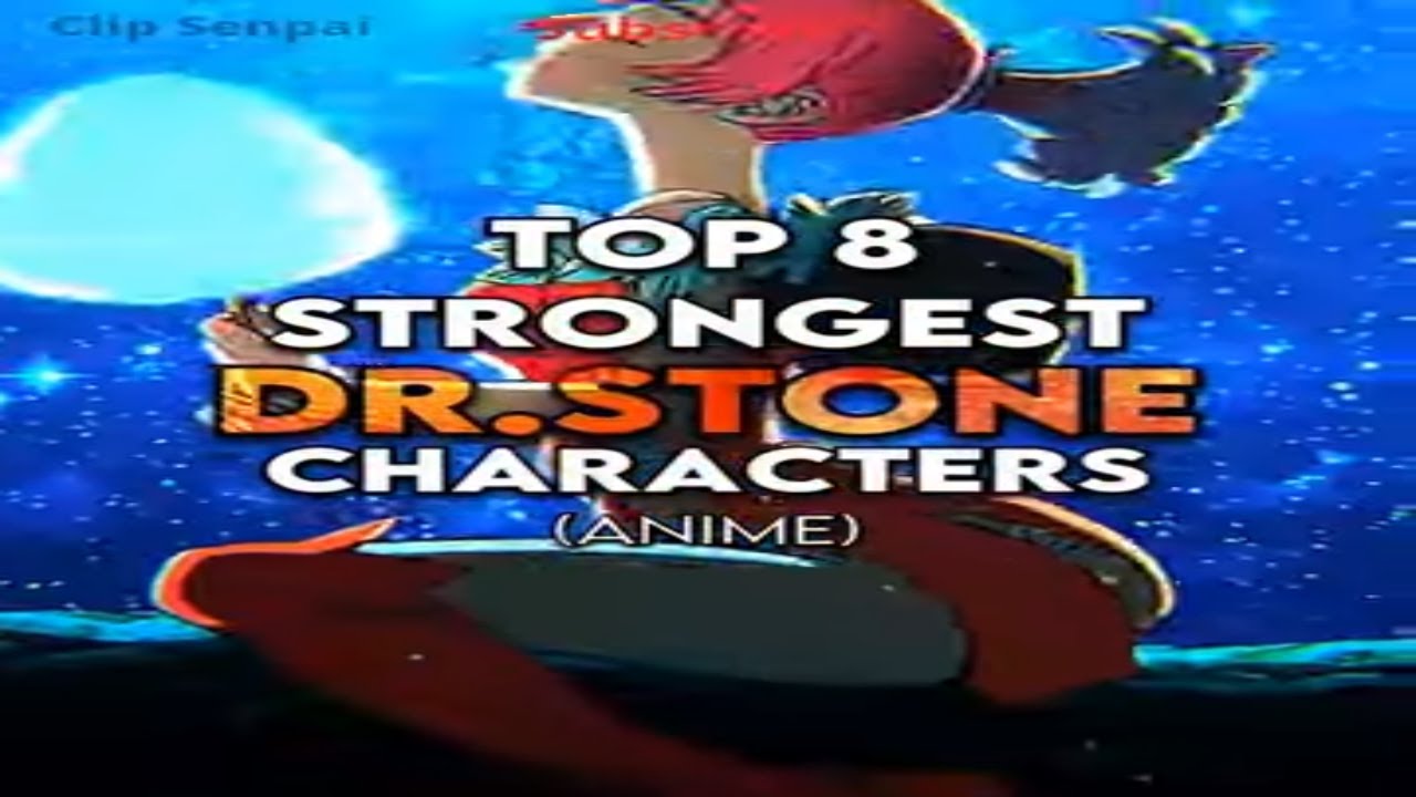 Top 8 Strongest Dr Stone Characters! #animeedit #drstone #senku