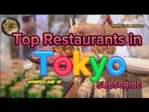 Top Restaurants in Tokyo.