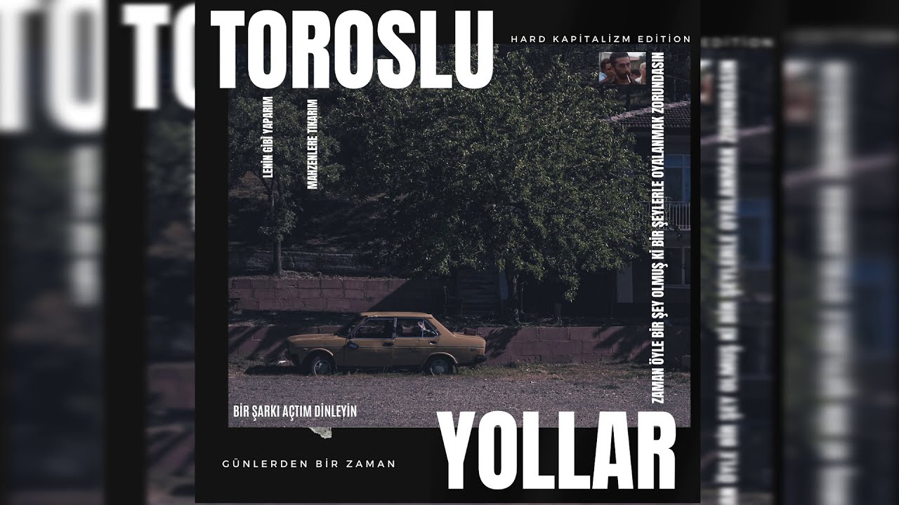Toroslu Yollar - Hard Kapitalizm Edition