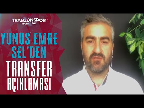 Trabzonspor'da Flaş Transfer Gelişmeleri! Yunus Emre Sel, Son Gelişmeleri Açıkladı