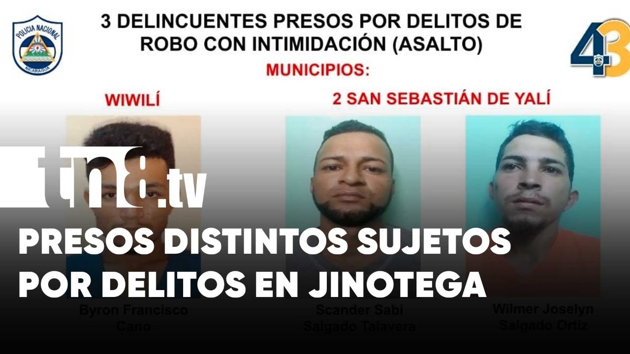 Tras las rejas 12 delincuentes de alta peligrosidad en Jinotega - Nicaragua