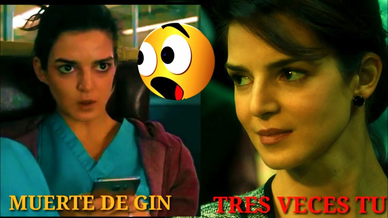 Tres Veces Tu La muerte de GIN