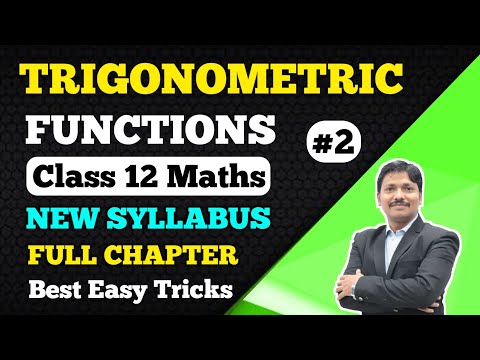 TRIGONOMETRIC FUNCTIONS Part 2 Full Synopsis with Basics | 12th Maths New Syllabus | Dinesh Sir
