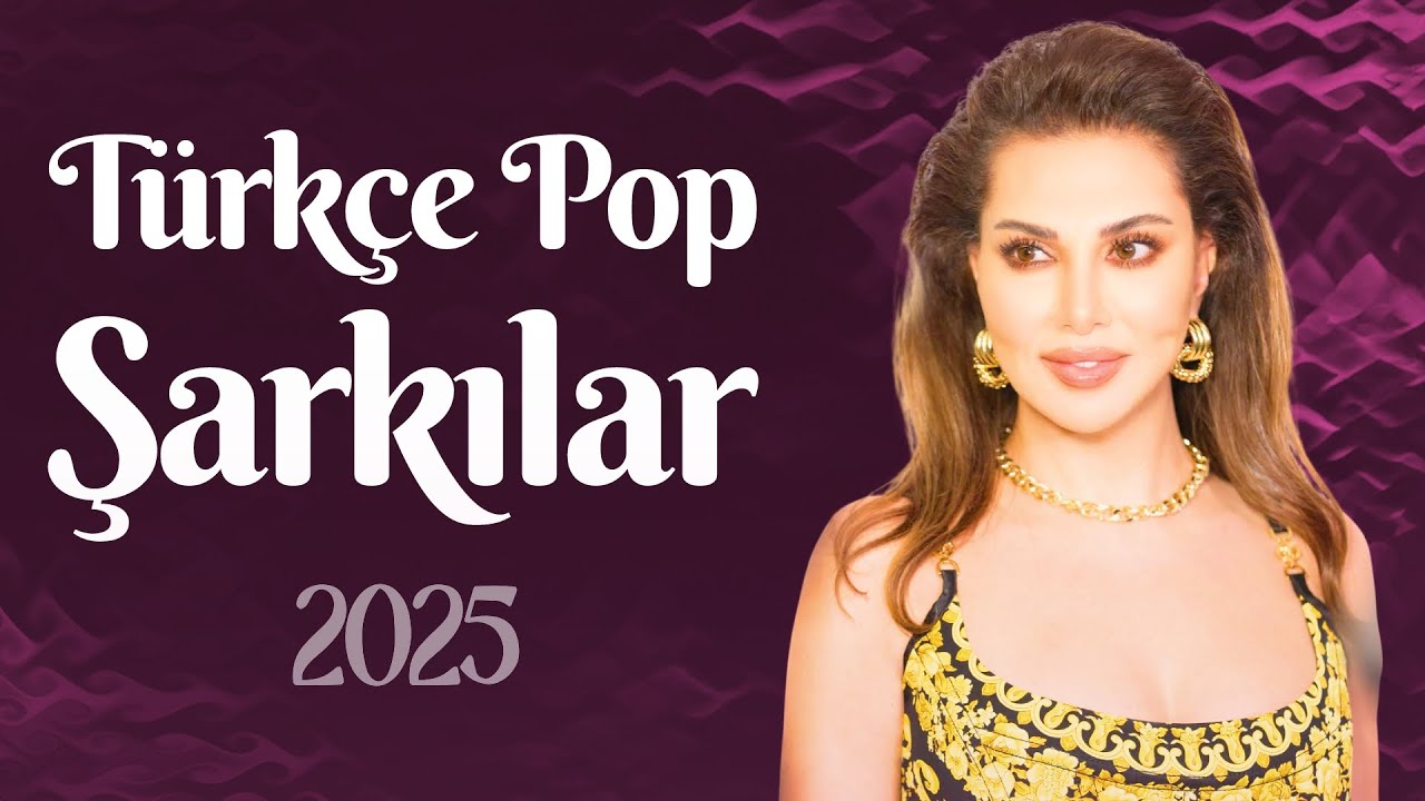 Türkçe Pop Müzik 2025 🎶 En Hit Türkçe Şarkılar 2025 | En Cok Dinlenen Yerli Şarkılar 2025
