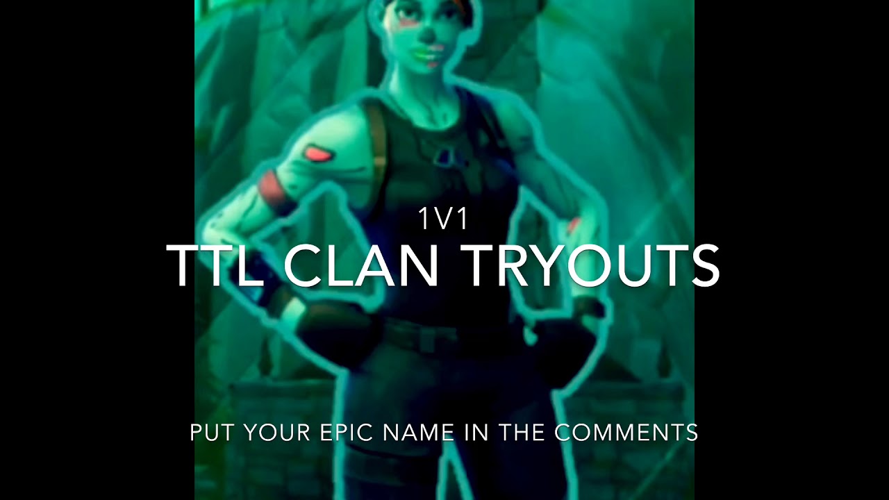 TTL CLAN TRYOUTS