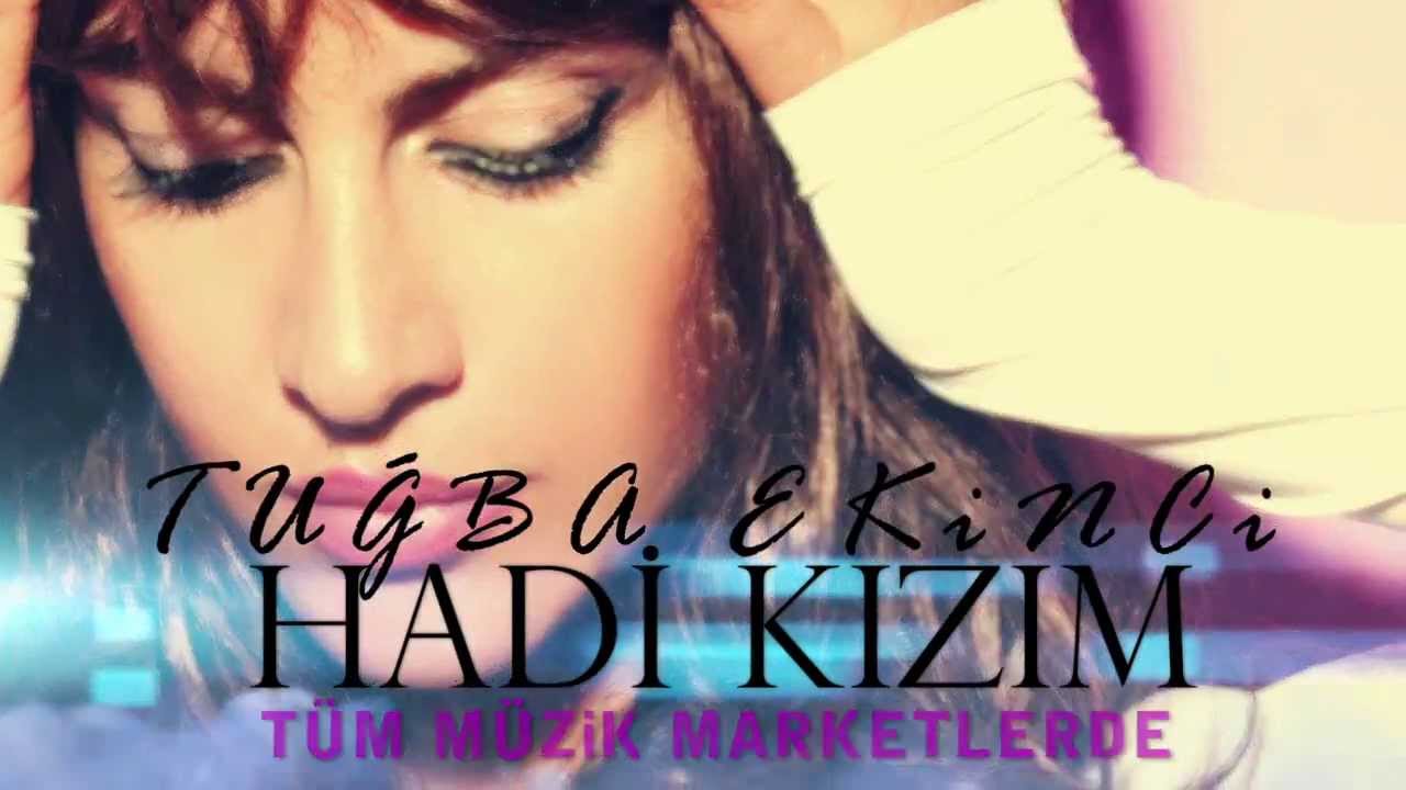 Tuğba Ekinci - Hadi Kızım Teaser