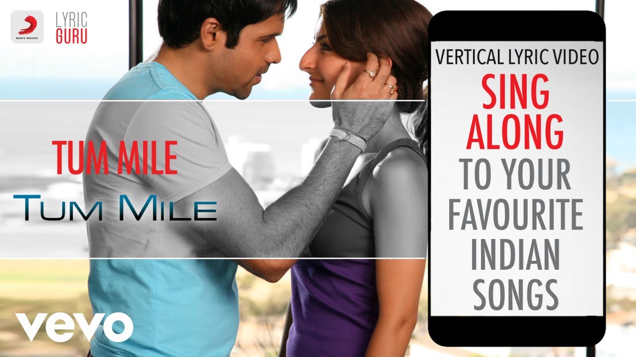 Tum Mile - Tum Mile|Official Bollywood Lyrics|Neeraj Shridhar