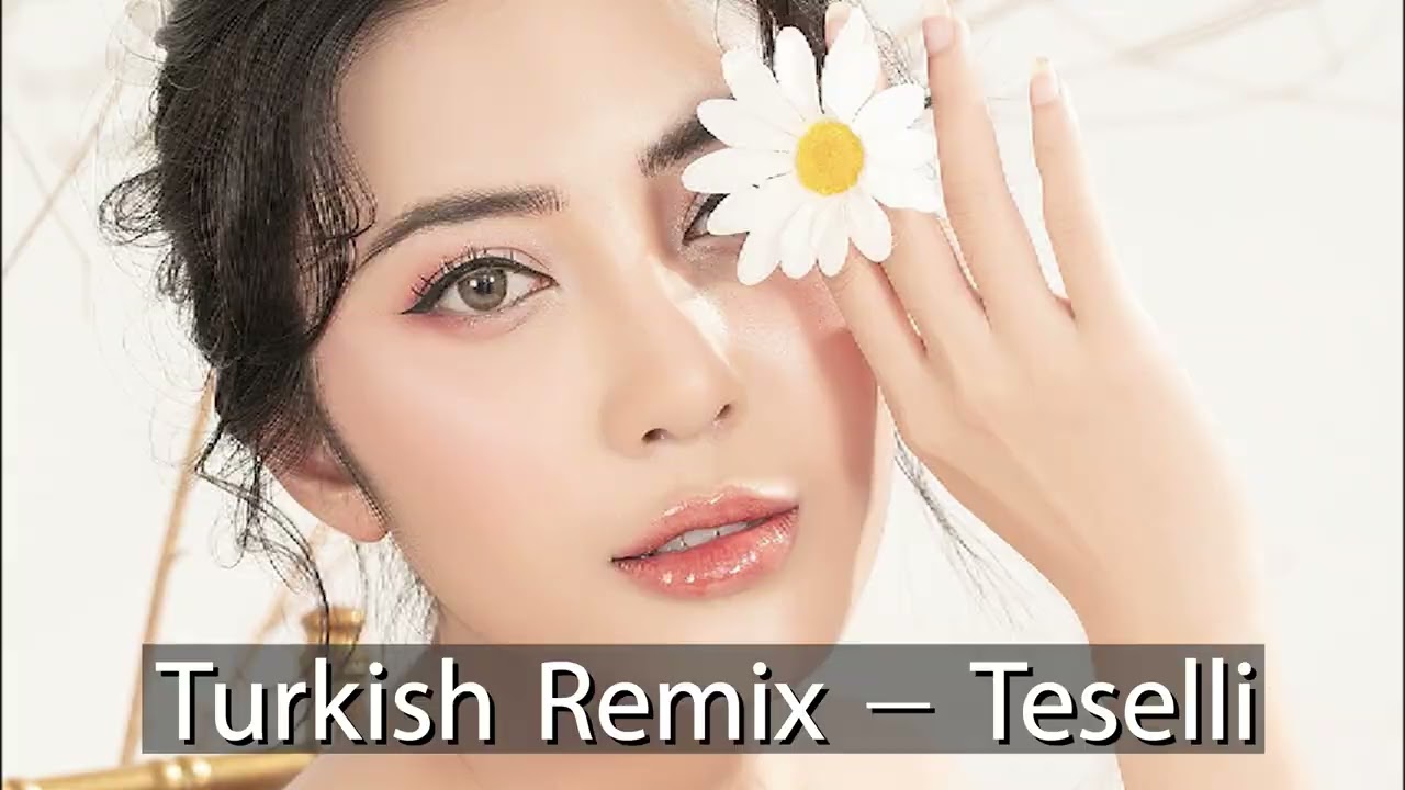 Turkish Remix - Teselli