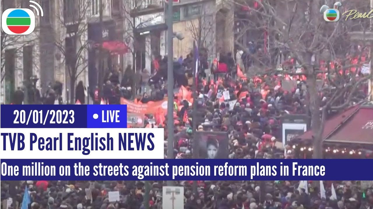 TVB News | 20 Jan 2023  | One million on the streets against pension reform plans in France