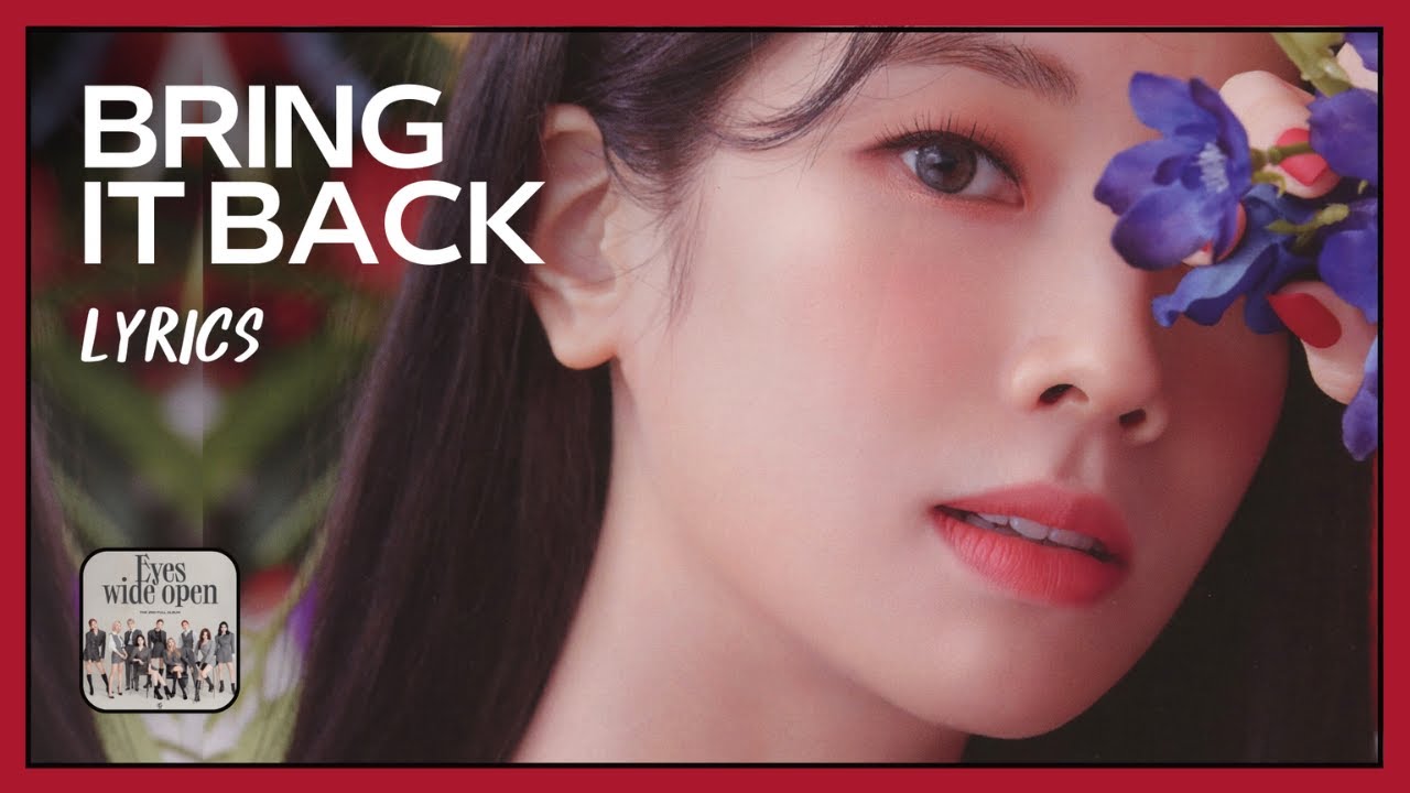 TWICE - BRING IT BACK (LYRICS)