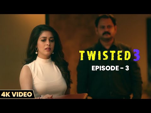 Twisted 3  - EP. 03 | 4K Video | New Hindi Web Series | Priya Banerjee | Garima Jain | Vikram Bhatt