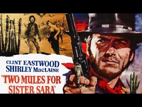 Two Mules for Sister Sara Full Movie #clinteastwood