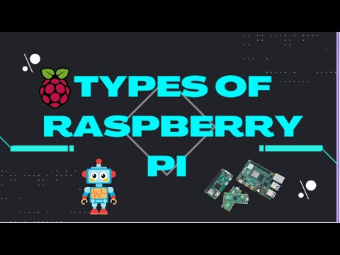 Types Of Raspberry Pi!