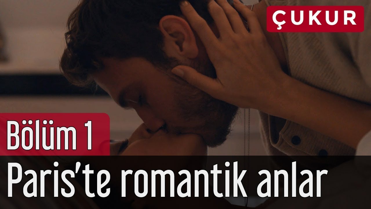 Çukur 1. Bölüm - Paris'te Romantik Anlar