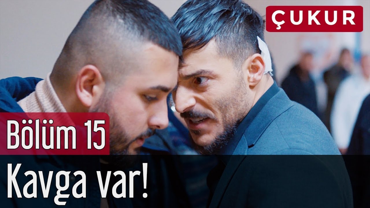 Çukur 15. Bölüm - Kavga Var!