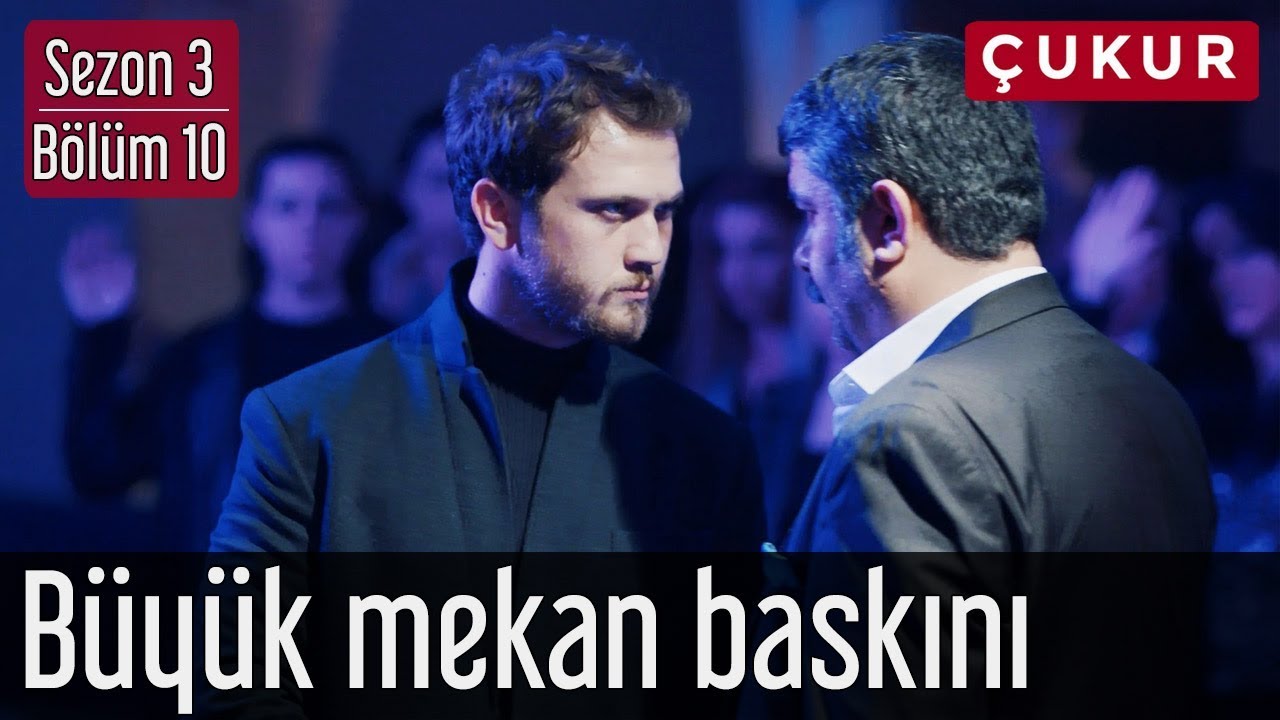 Çukur 3.Sezon 10.Bölüm - Büyük Mekan Baskını