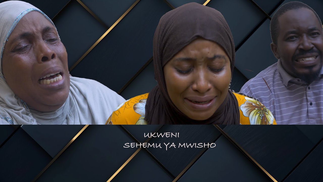 UKWENI ..SEHEMU YA MWISHO