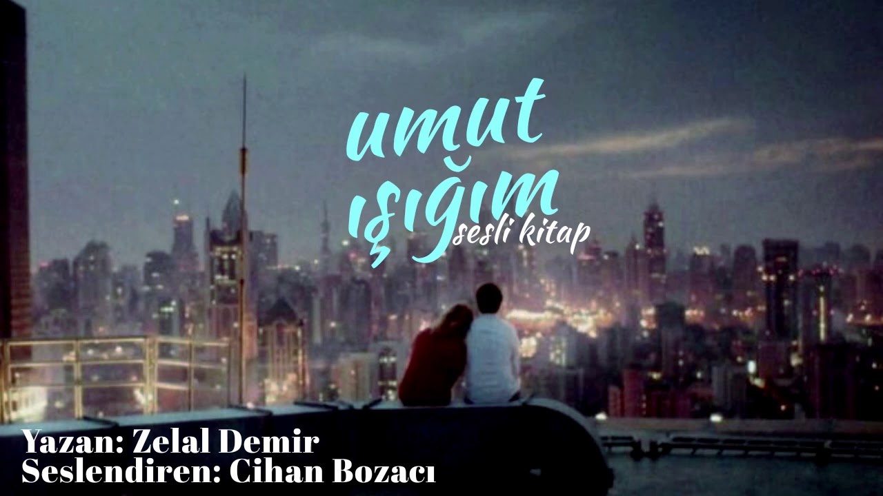 UMUT IŞIĞIM 9.BÖLÜM & HAYATINIZA RENK KATACAK BİR HİKAYE