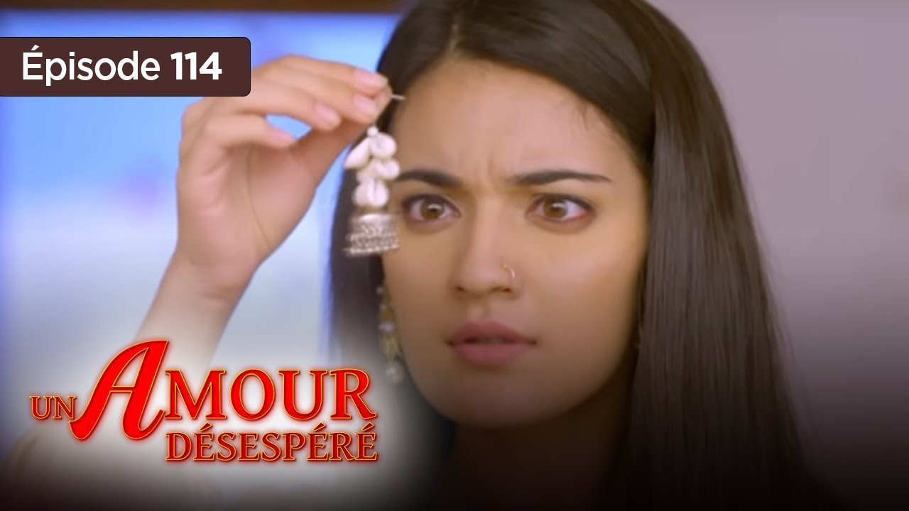 Un amour désespéré - Episode 114 - Série en français