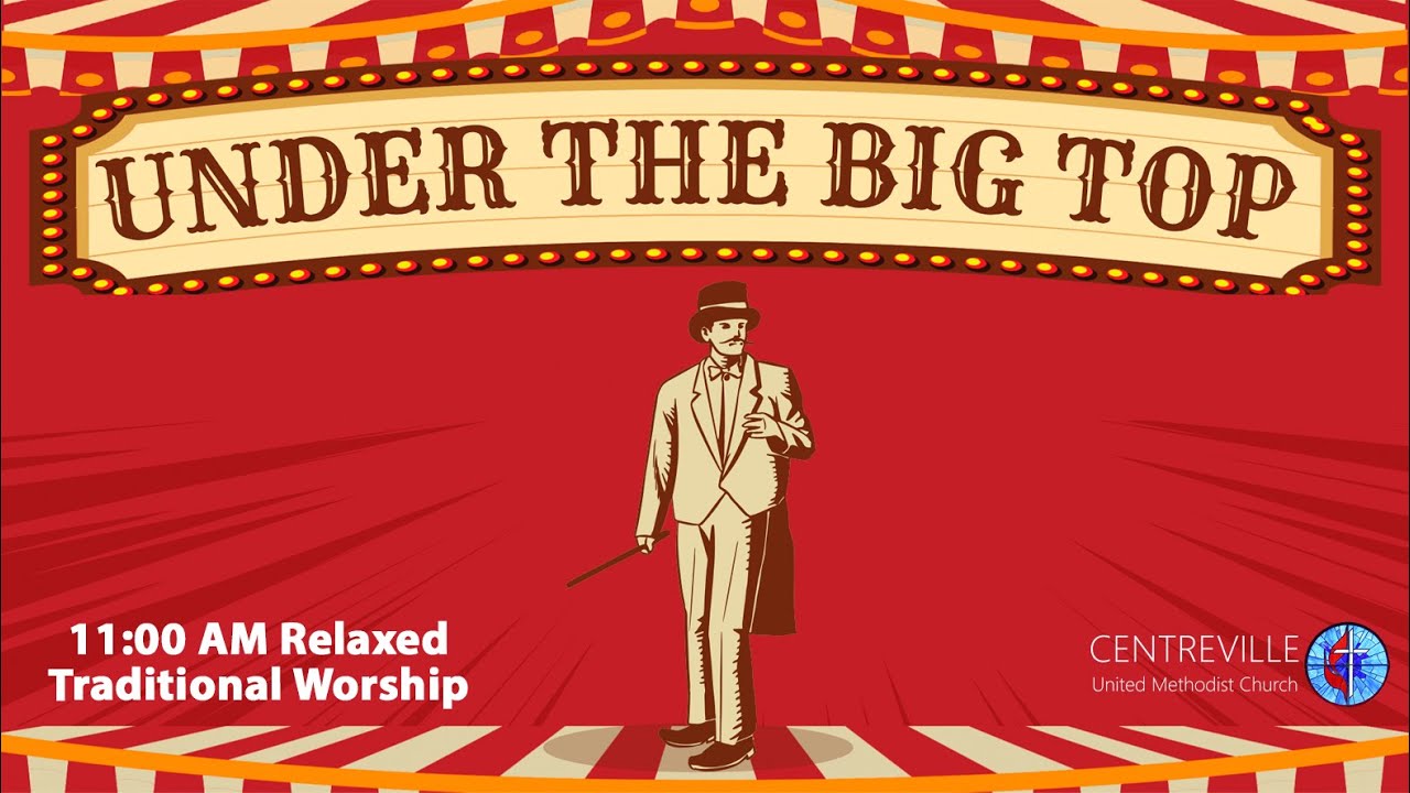 Under the Big Top  | Centreville United Methodist Church
