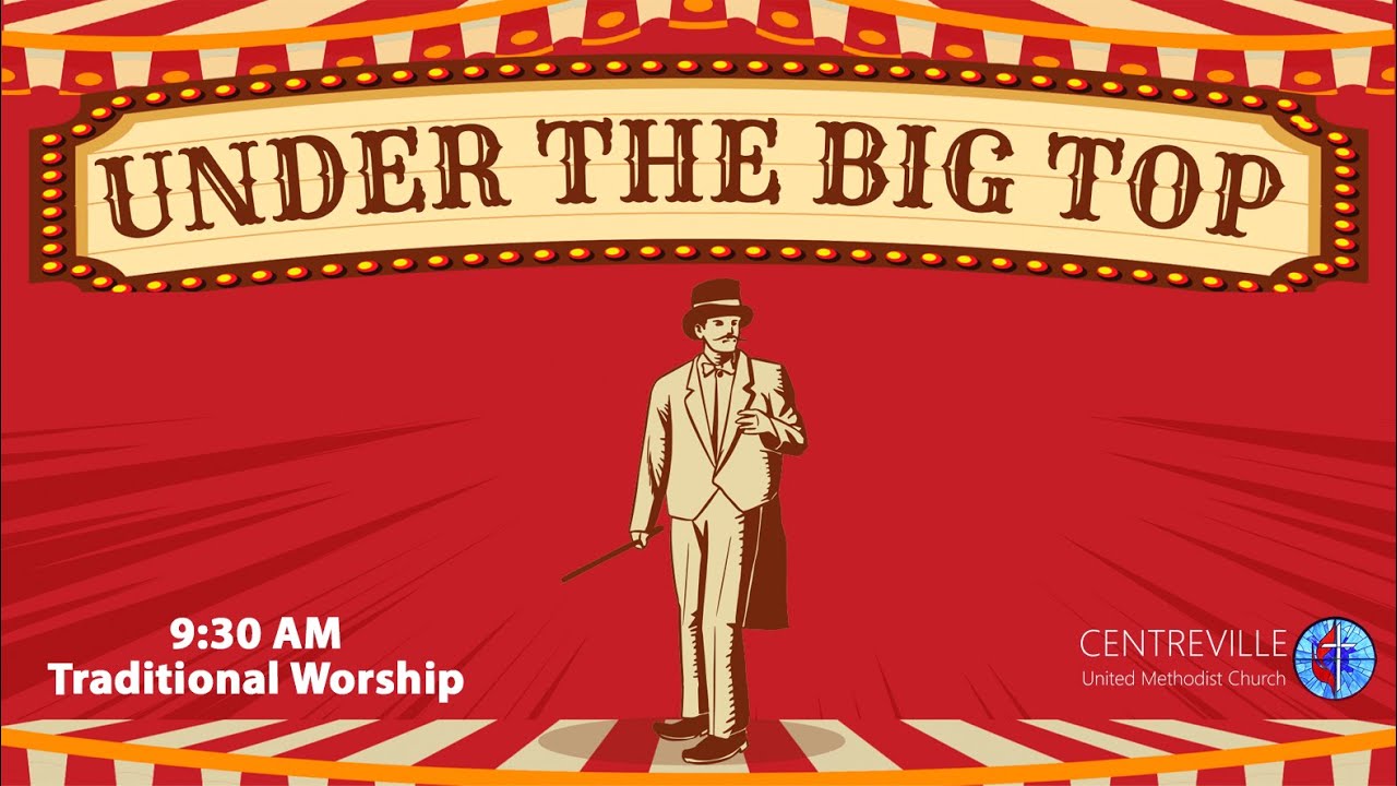 Under the Big Top | Centreville United Methodist Church