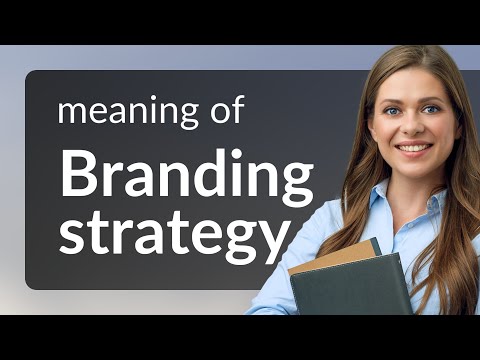 Understanding Branding Strategy: A Guide for English Language Learners
