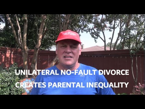 UNILATERAL NO-FAULT DIVORCE CREATES PARENTAL INEQUALITY