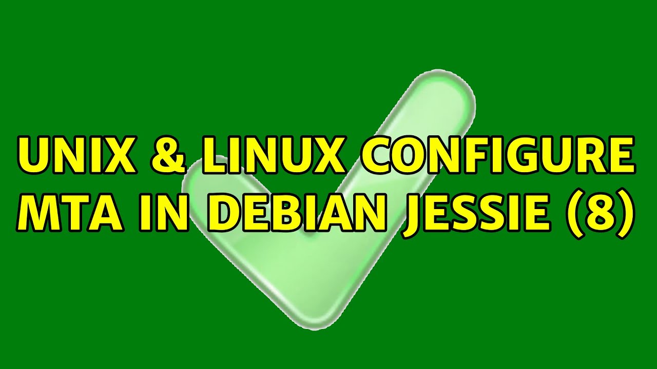 Unix & Linux: Configure MTA in Debian Jessie (8)
