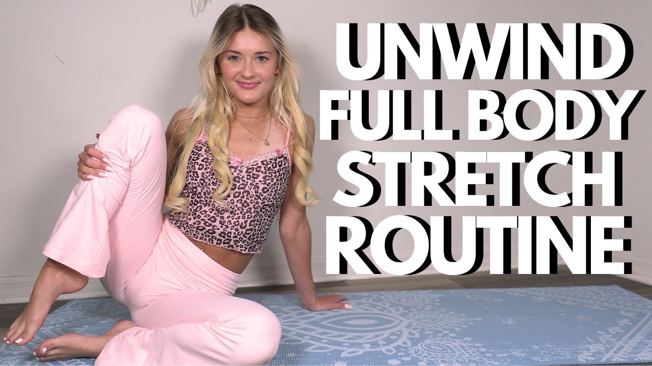 unwind full body stretch routine !!!