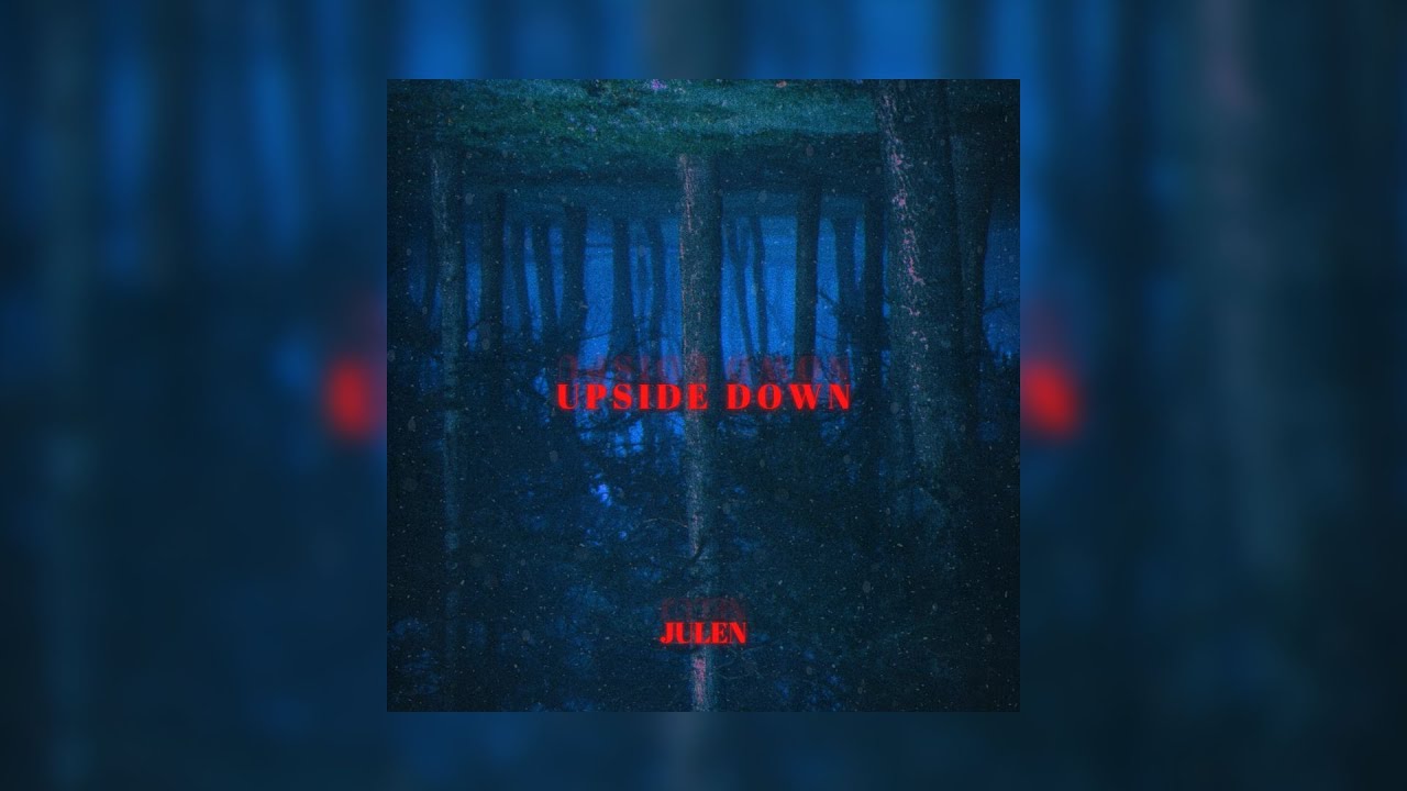 Upside Down - Julen