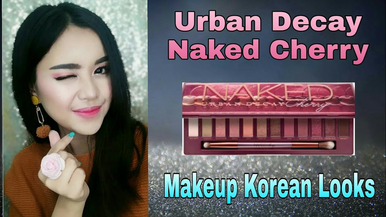Urban Decay Naked Cherry Pallete | Tutorial Makeup Korean Looks