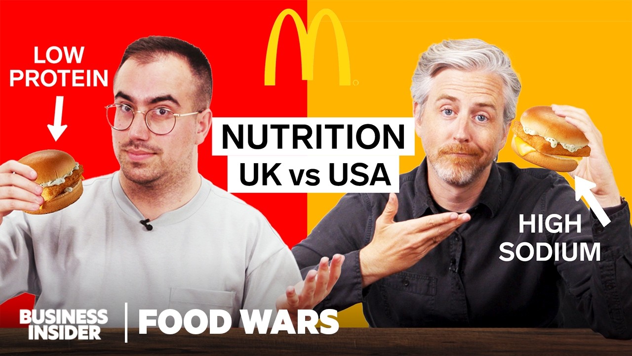 US vs UK McDonald’s Nutrition: High Protein, Low Fat, And More | Food Wars | Insider Food