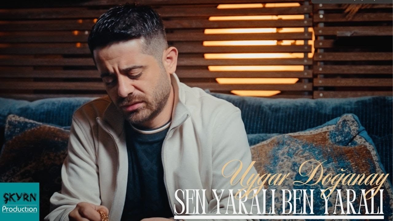 Uygar Doğanay Sen Yaralı Ben Yaralı (Oficiall Video) 2025
