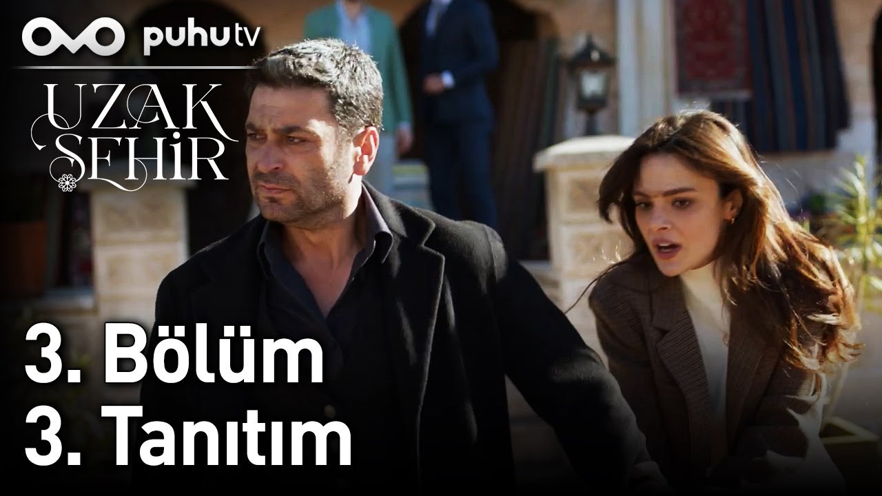 Uzak Şehir 3. Bölüm 3. Tanıtım