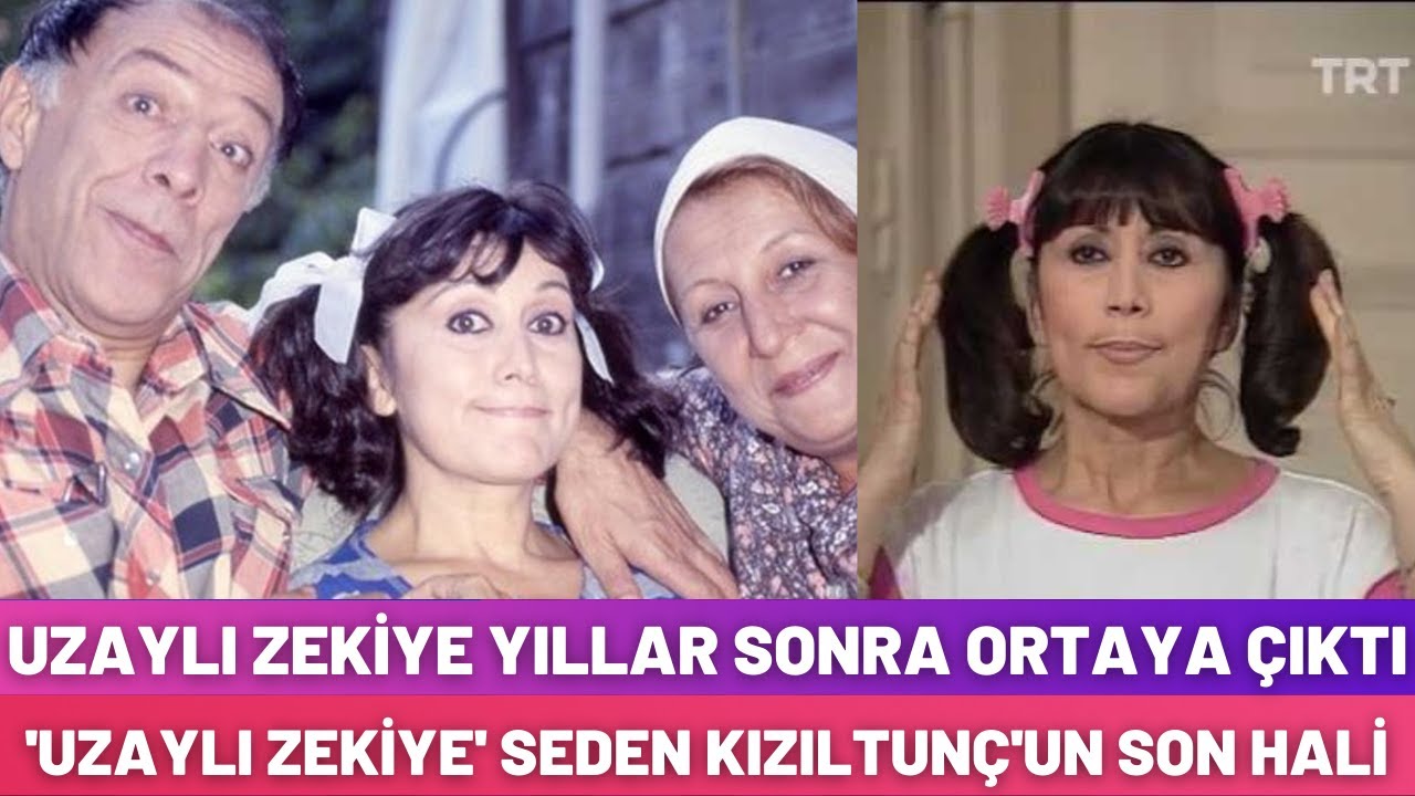 ‘Uzaylı Zekiye’nin Yıldızı Seden Kızıltunç Yıllar Sonra Ortaya Çıktı