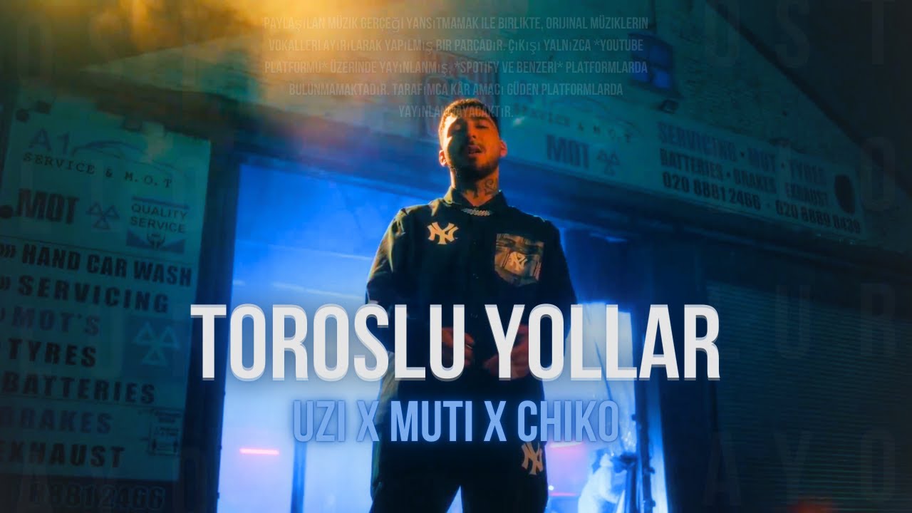 UZI x MUTI x CHIKO - ''TOROSLU YOLLAR,