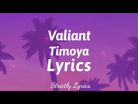 Valiant - Timoya Lyrics (Unreleased) Teejay Diss| Strictly Lyrics