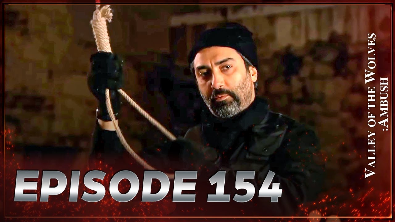 Valley Of The Wolves: Ambush | Episode 154 Full HD