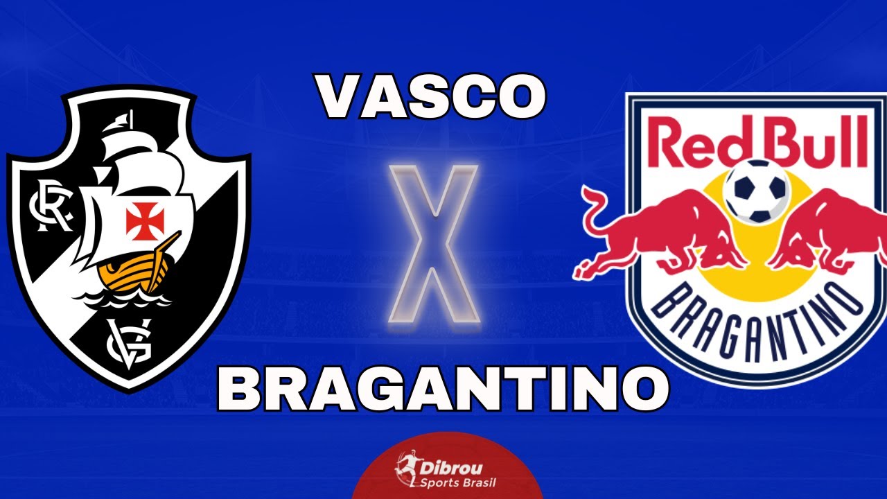 VASCO X RED BULL BRAGANTINO AO VIVO BRASILEIRÃO DIRETO DE SÃO JANUÁRIO