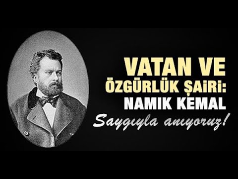 VATAN VE ÖZGÜRLÜK ŞAİRİ: NAMIK KEMAL