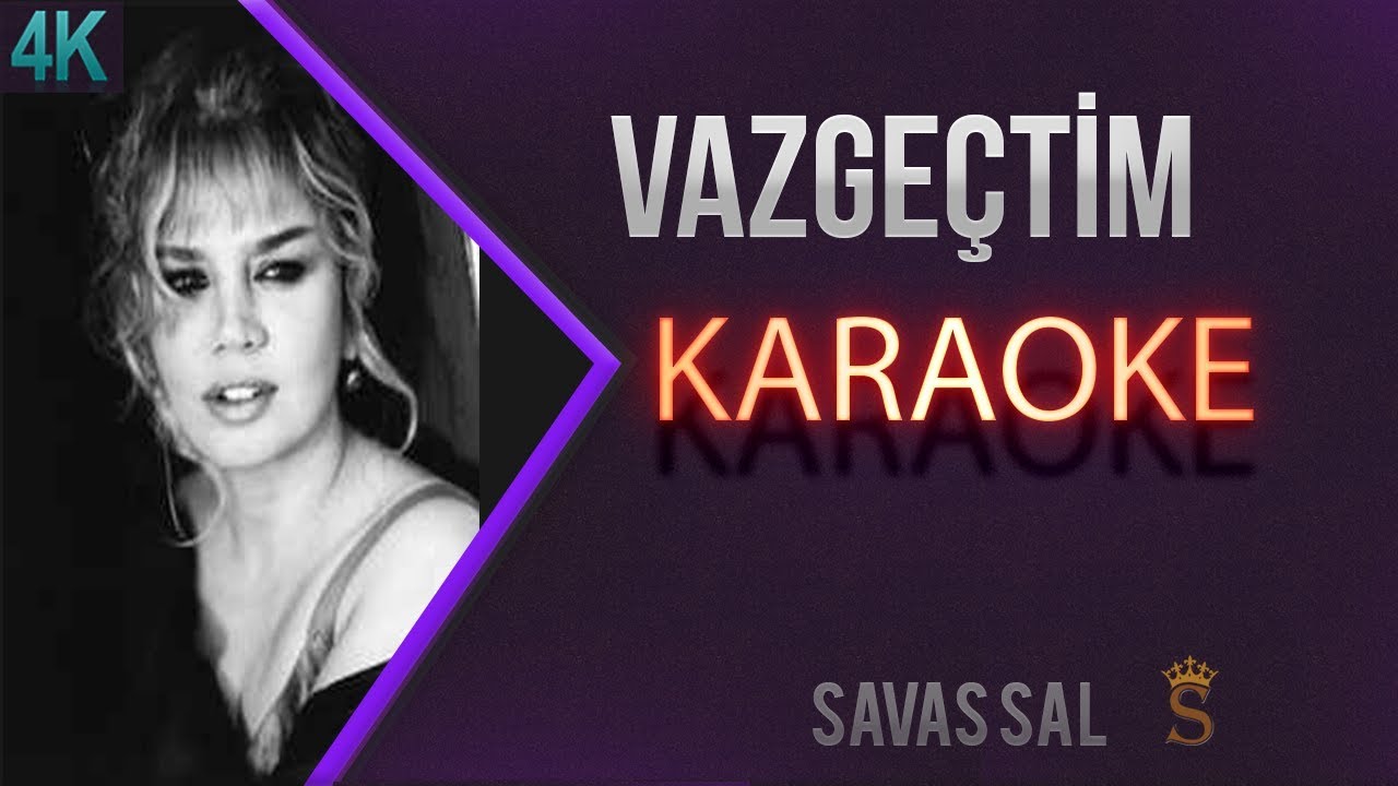 Vazgeçtim (KARAOKE)