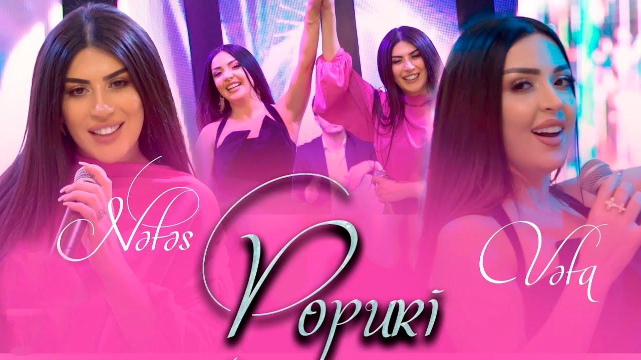 Vefa Serifova & Nefes - Popuri 2022 (Yeni Klip)