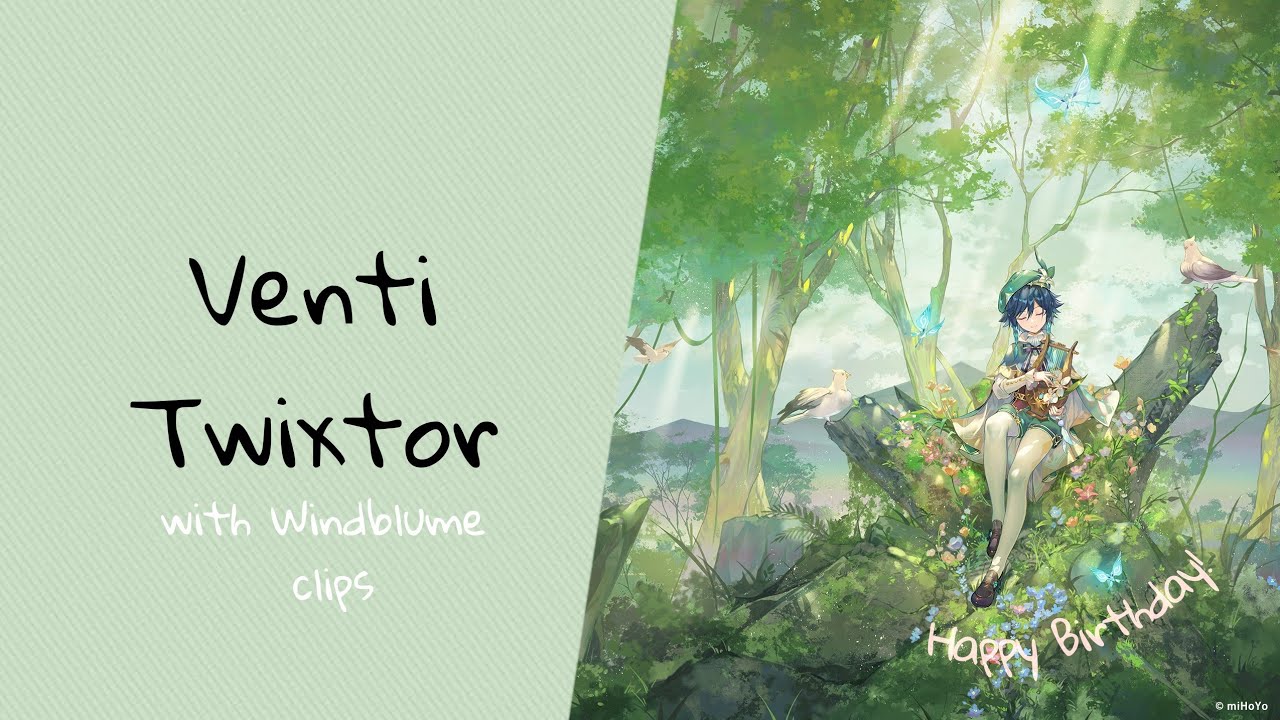 Venti Twixtor | HD 【Genshin Impact】