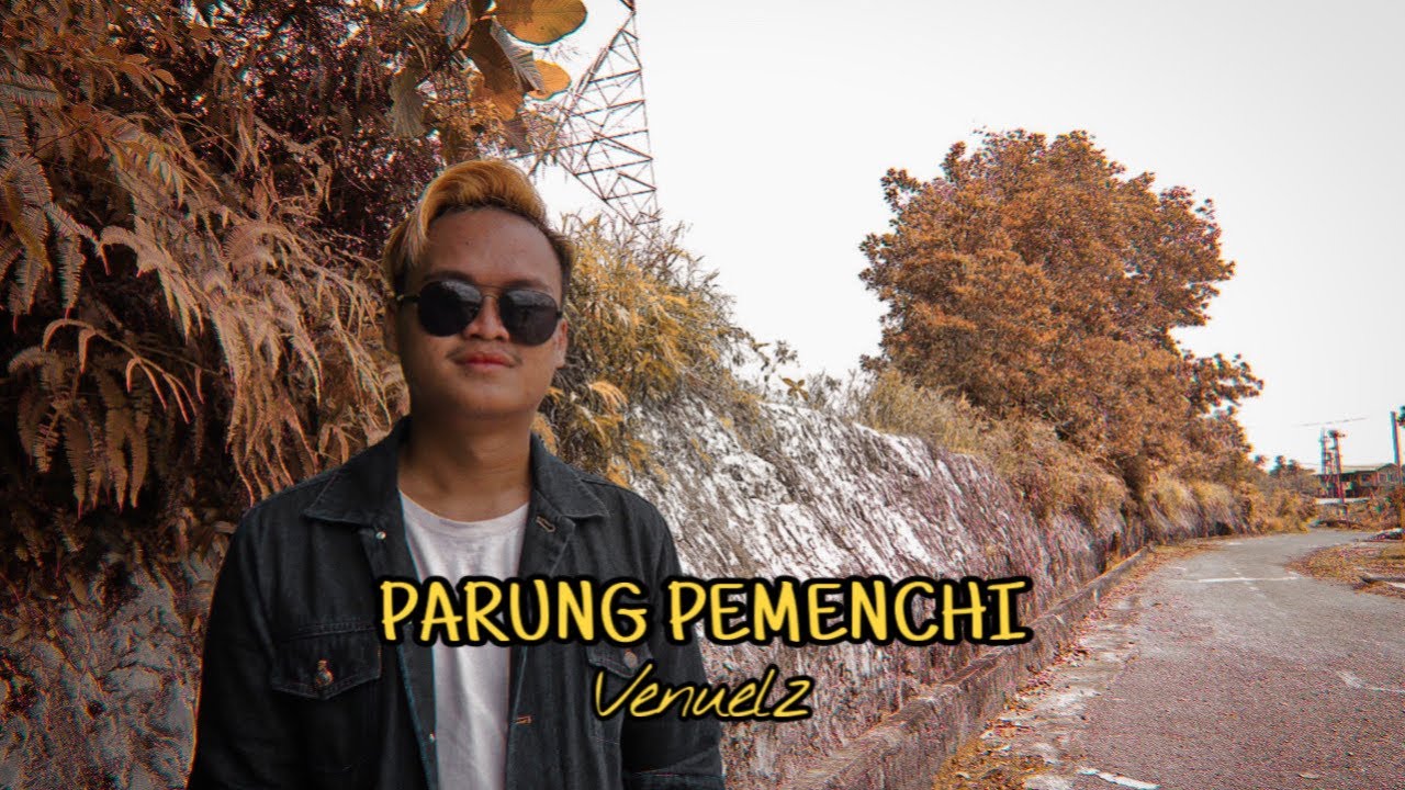 Venuelz - Parung Pemenchi (Official Music Video)