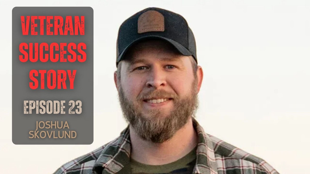 Veteran Success Story | Episode 23 : Joshua Skovlund | Trailer