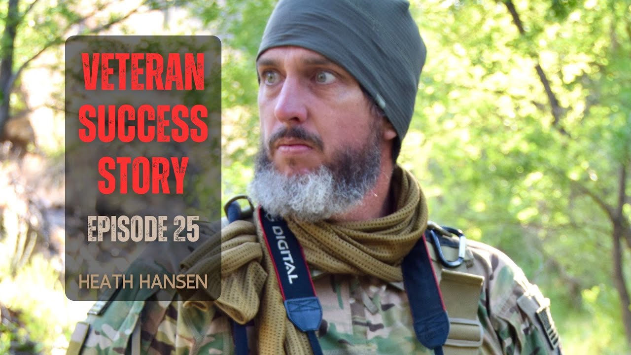 Veteran Success Story | Episode 25 : Heath Hansen | Trailer